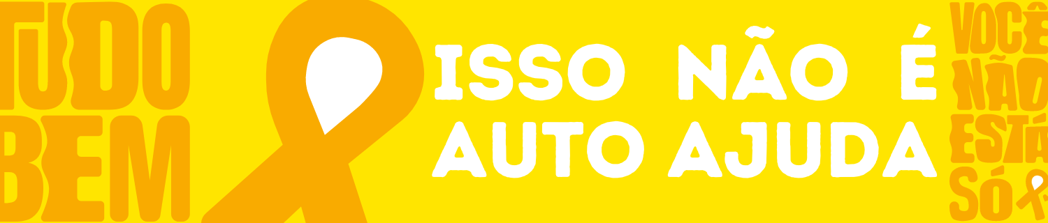 Arte da palestra «Isso não é autoajuda» — Setembro Amarelo